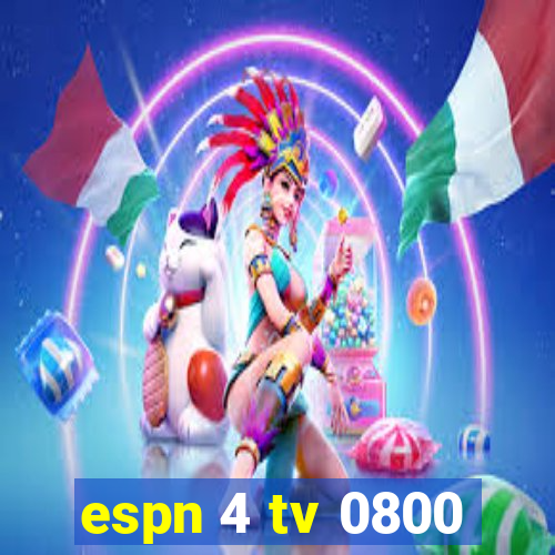 espn 4 tv 0800